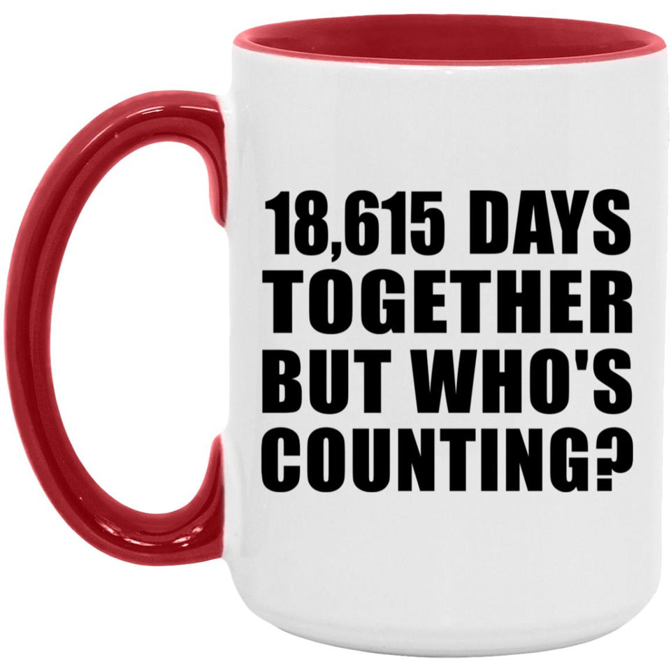 51st Anniversary 18,615 Days Together Who's Counting - 15oz Accent Mug Red