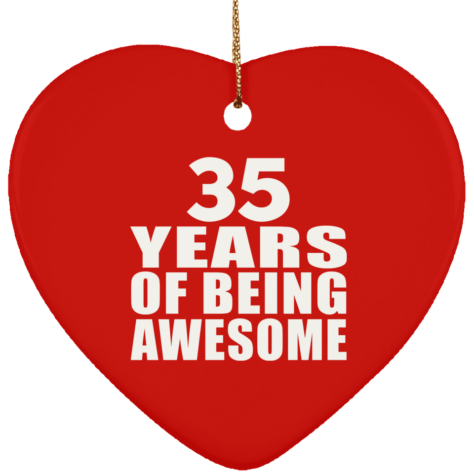 35th Birthday 35 Years Of Being Awesome - Heart Ornament