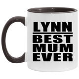 Lynn Best Mum Ever - 11oz Accent Mug Black