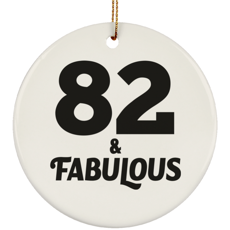 82nd Birthday 82 & Fabulous - Circle Ornament