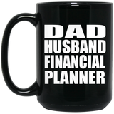 Dad Husband Financial Planner - 15oz Coffee Mug Black