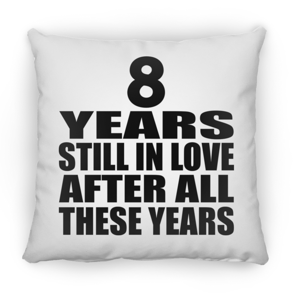 8th Anniversary 8 Years Still In Love After These Years - Throw Pillow