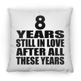 8th Anniversary 8 Years Still In Love After These Years - Throw Pillow