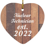 Nuclear Technician Established Est. 2022 - Heart Ornament E