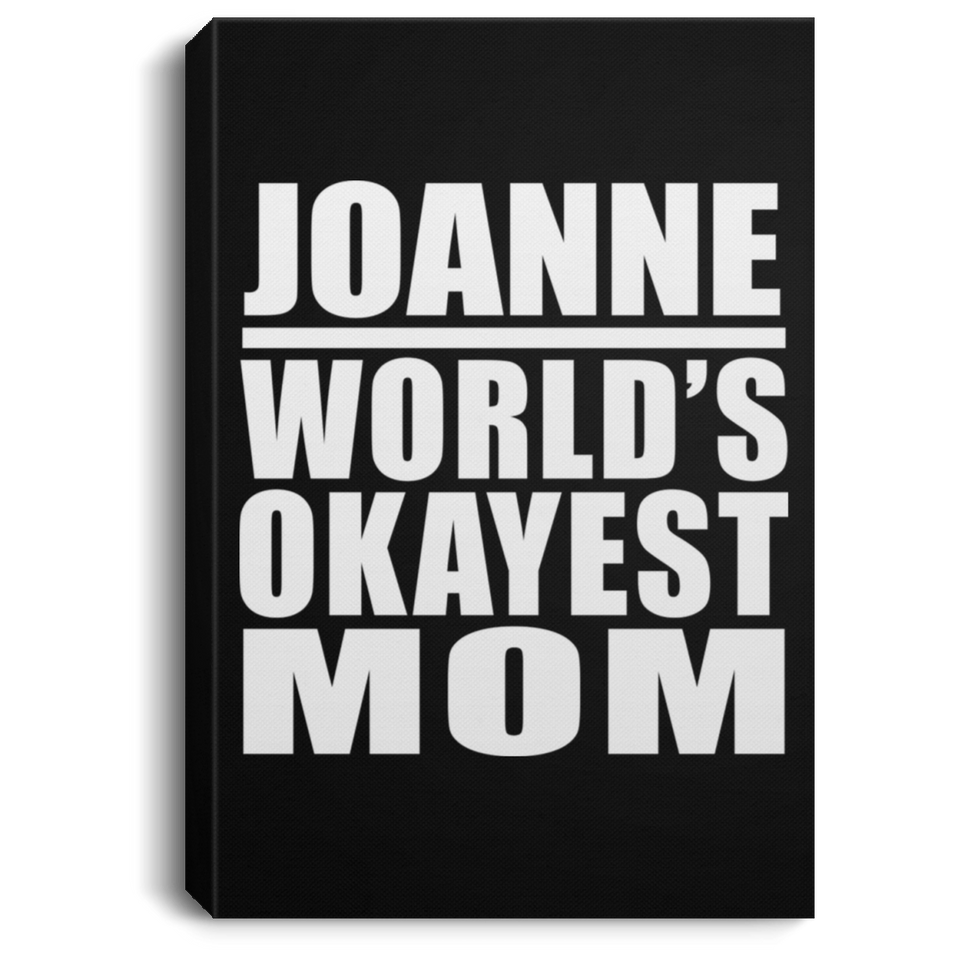 Joanne World's Okayest Mom - Canvas Portrait
