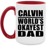 Calvin World's Okayest Dad - 15oz Accent Mug Red