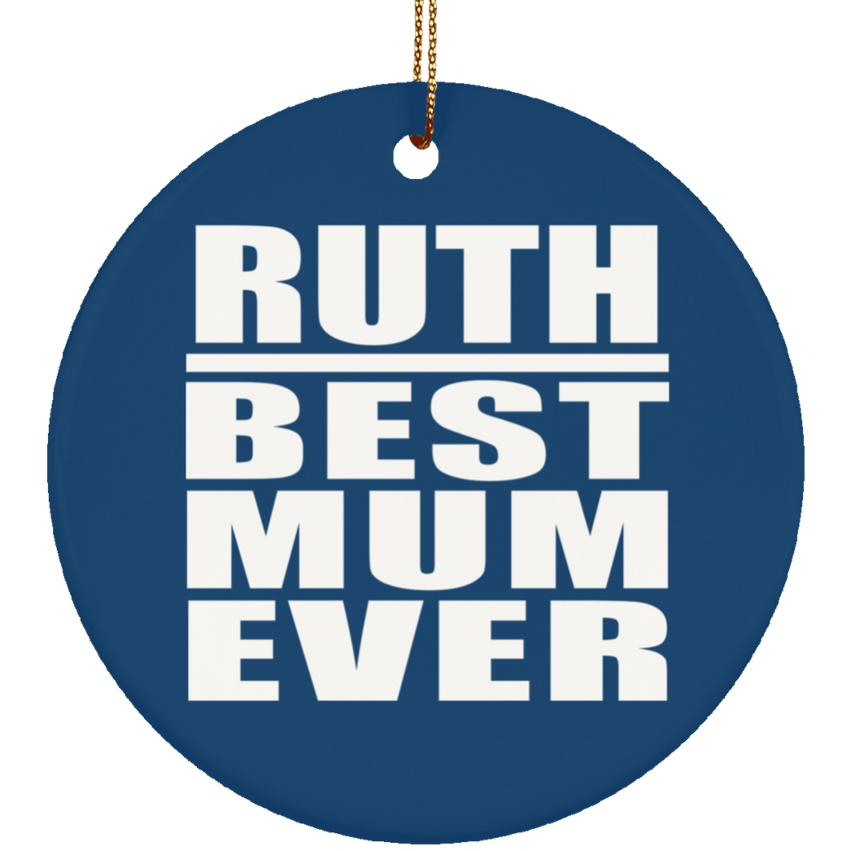 Ruth Best Mum Ever - Circle Ornament