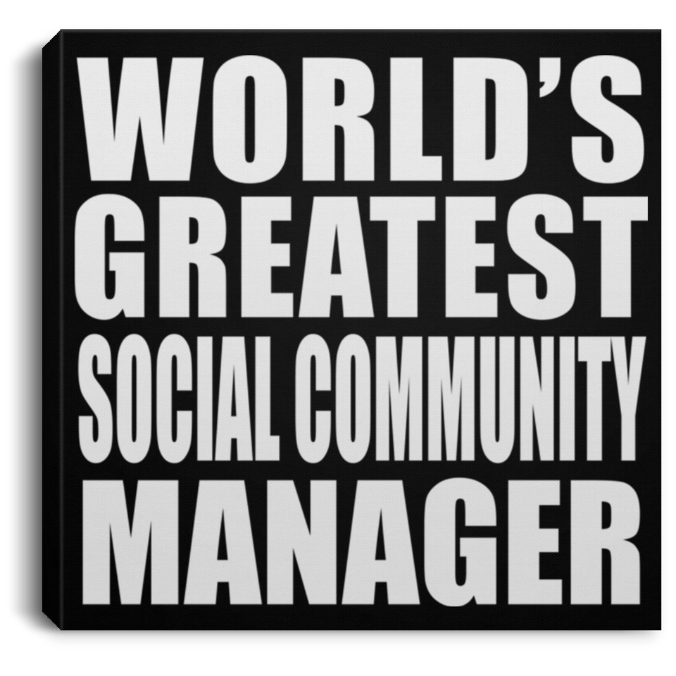 World's Greatest Social Community Manager - Canvas Square