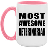 Most Awesome Veterinarian - 15oz Accent Mug Pink