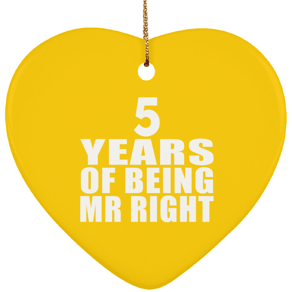 5th Anniversary 5 Years Of Being Mr Right - Heart Ornament