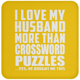 I Love My Husband More Than Crossword Puzzles - Drink Coaster