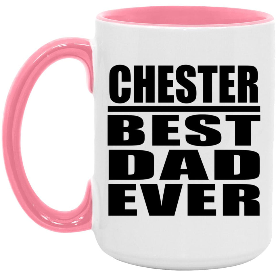 Chester Best Dad Ever - 15oz Accent Mug Pink