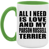 All I Need Is Love And My Parson Russell Terrier - 15oz Accent Mug Green