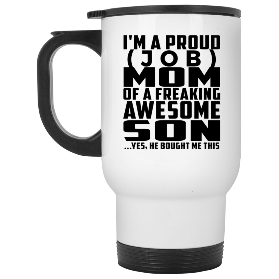 Personalized Gift, Proud [Job] Mom Of Awesome Son - Travel Mug
