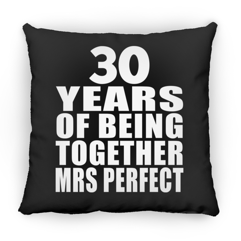 30th Anniversary 30 Years Of Being Mrs Perfect - Throw Pillow Black