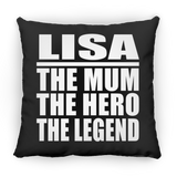 Lisa The Mum The Hero The Legend - Throw Pillow Black