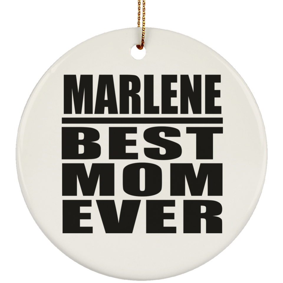 Marlene Best Mom Ever - Circle Ornament