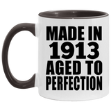 111th Birthday Made In 1913 Aged To Perfection - 11oz Accent Mug Black