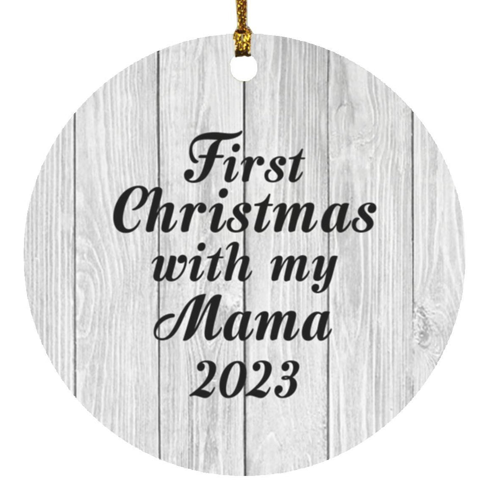 First Christmas With My Mama 2023 - Circle Ornament F