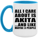 All I Care About Is Akita - 15oz Accent Mug Blue