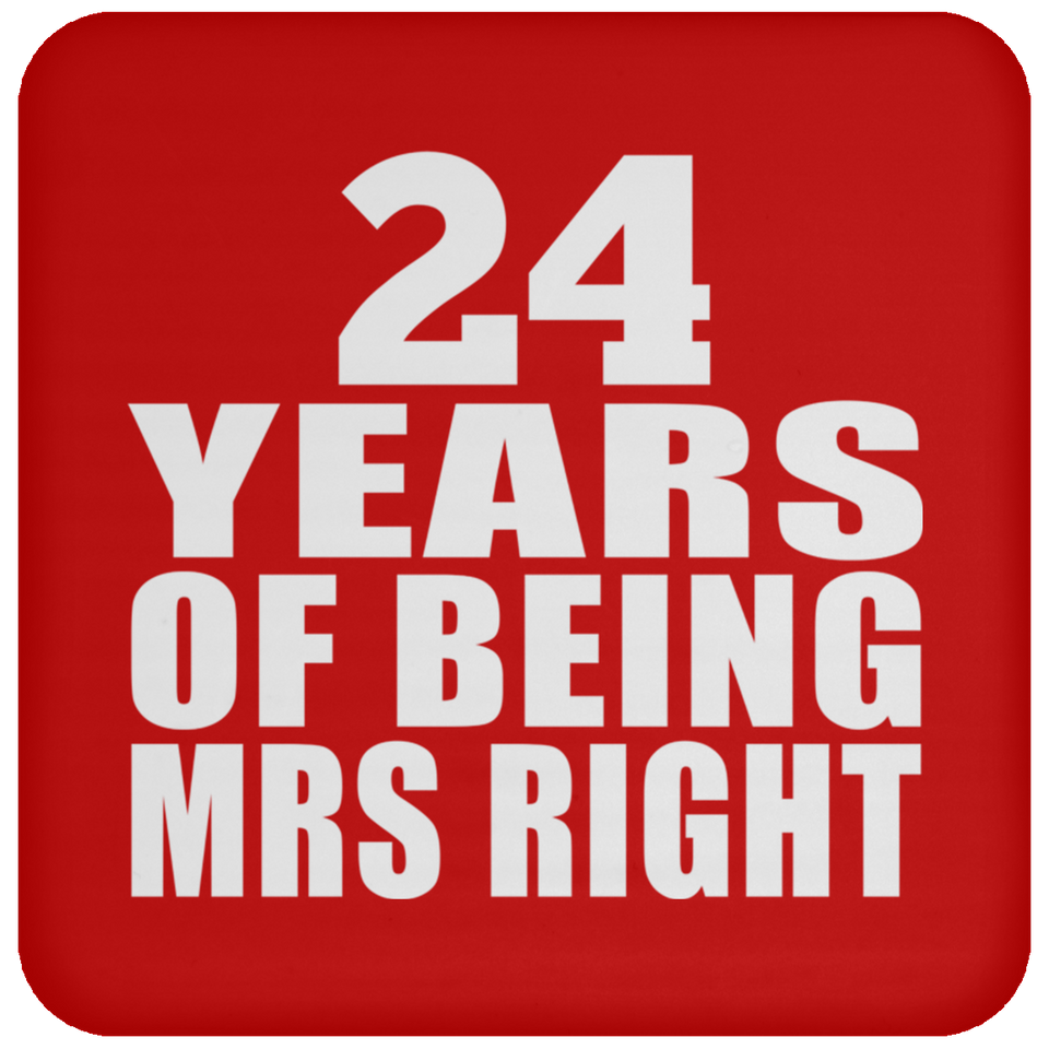 24th Anniversary 24 Years Of Being Mrs Right - Drink Coaster