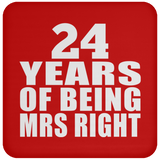 24th Anniversary 24 Years Of Being Mrs Right - Drink Coaster