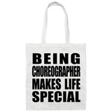 Being Choreographer Makes Life Special - Tote Bag White