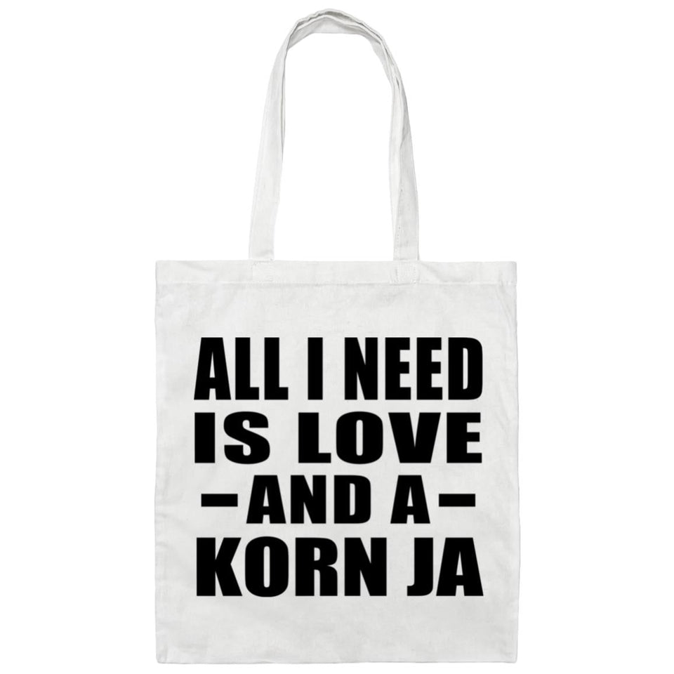 All I Need Is Love And A Korn Ja - Tote Bag White