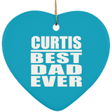 Curtis Best Dad Ever - Heart Ornament