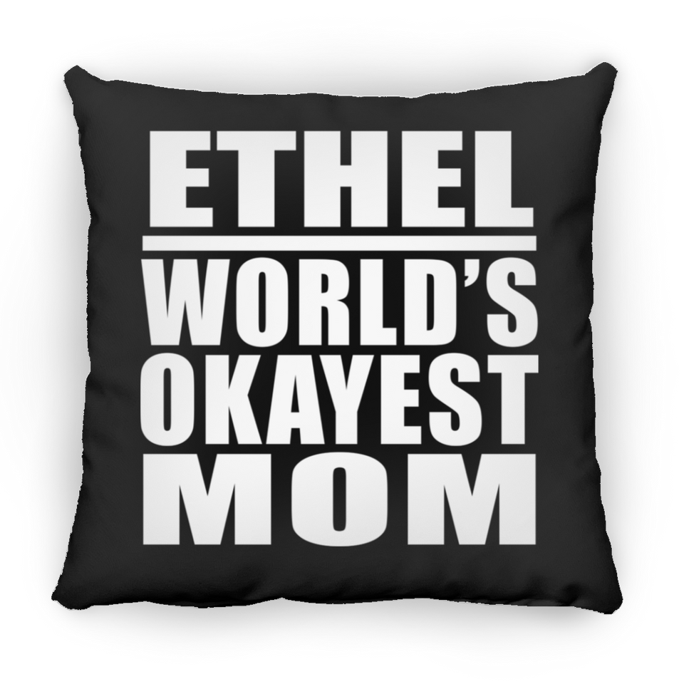 Ethel World's Okayest Mom - Throw Pillow Black