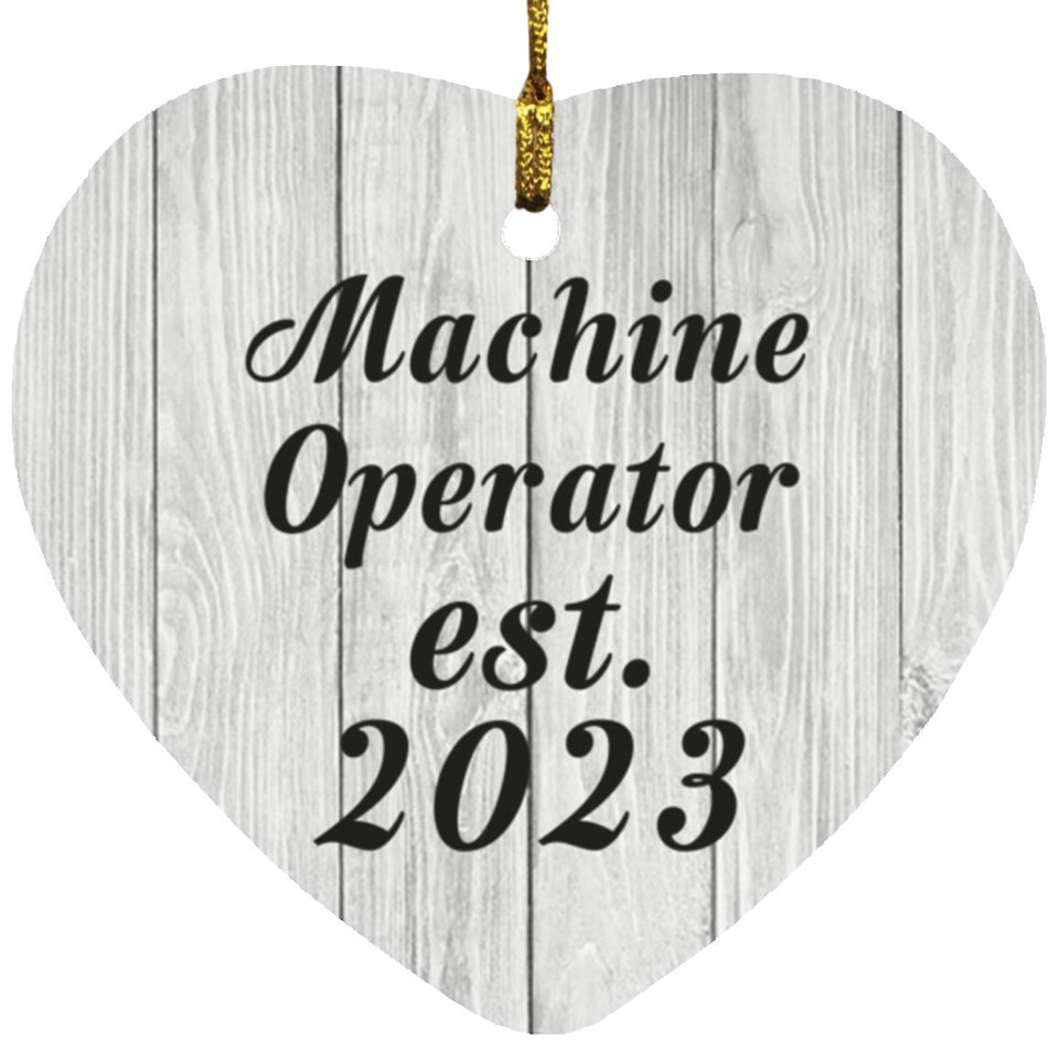 Machine Operator Established Est. 2023 - Heart Ornament F