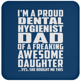 Proud Dental Hygienist Dad Of Awesome Daughter - Drink Coaster