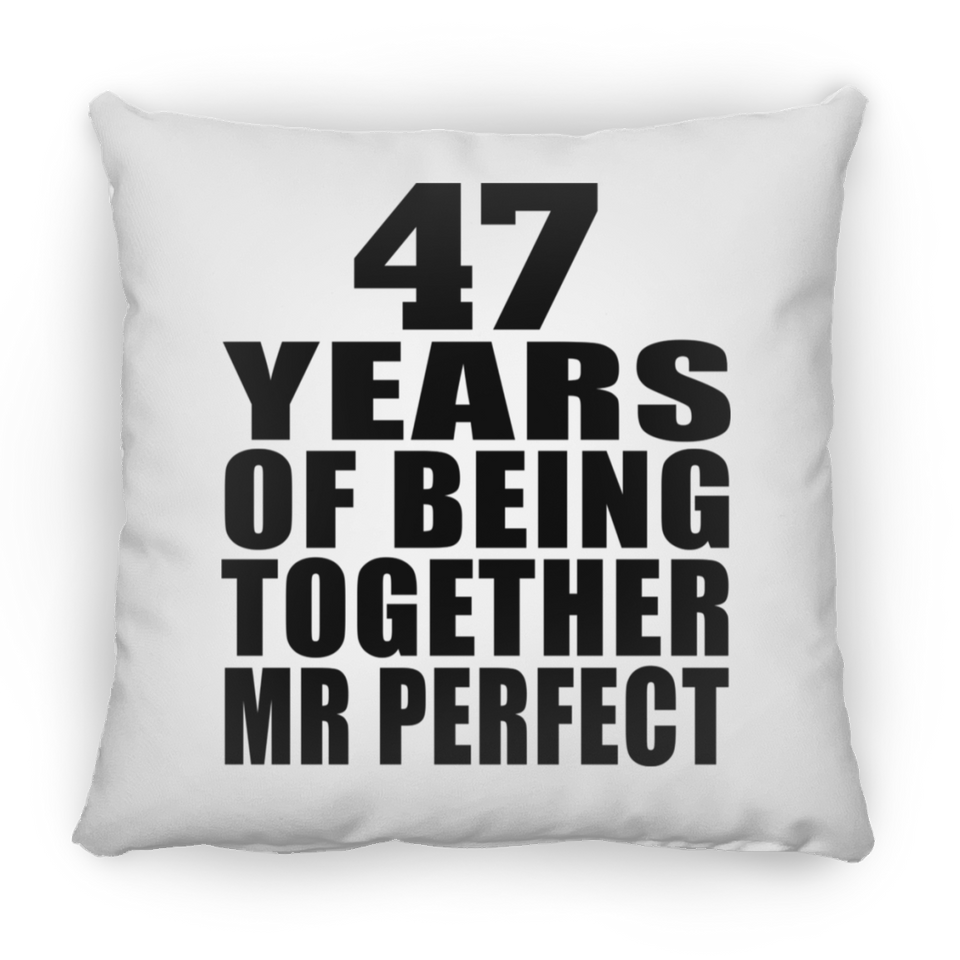 47th Anniversary 47 Years Of Being Mr Perfect - Throw Pillow