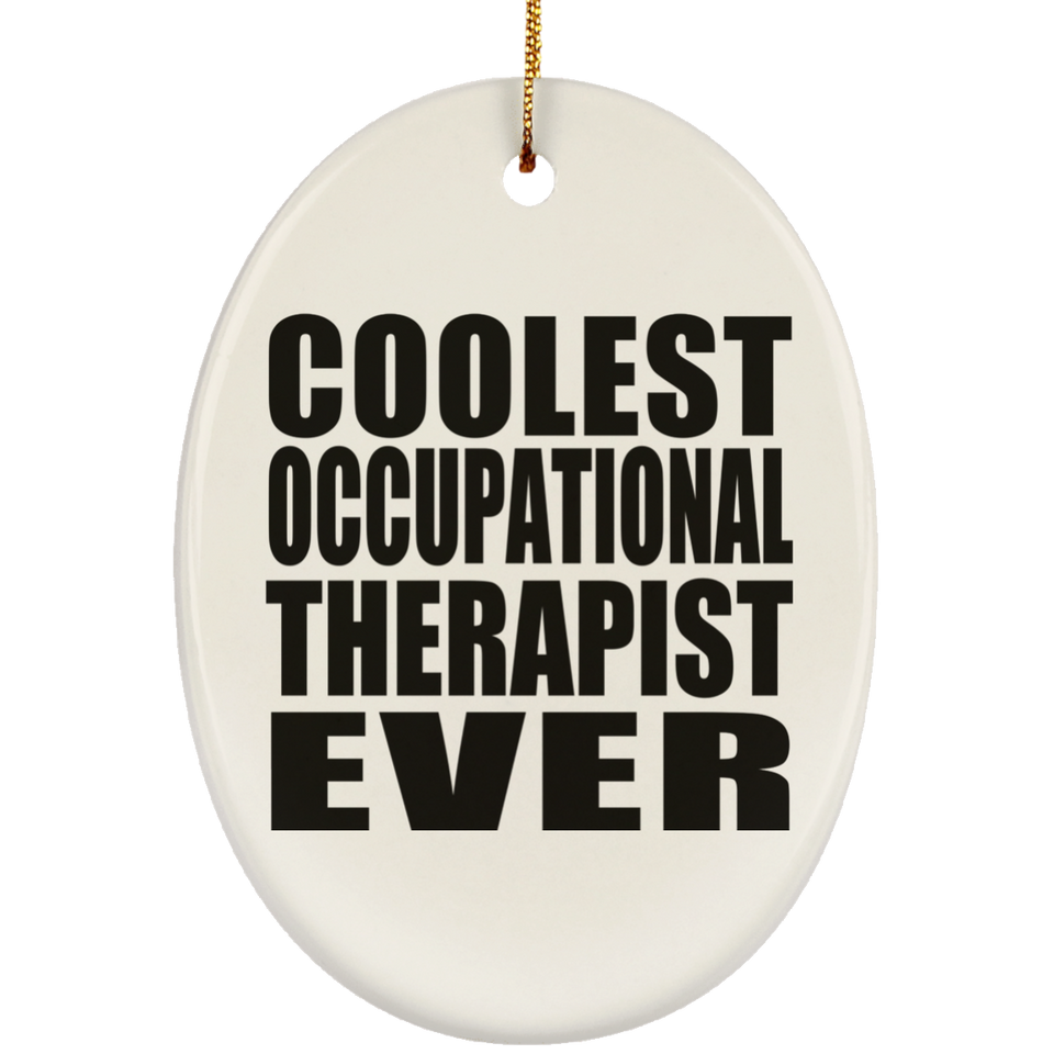 Coolest Occupational Therapist Ever - Oval Ornament