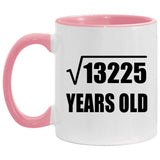 115th Birthday Square Root of 13225 Years Old - 11oz Accent Mug Pink
