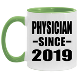 Physician Since 2019 - 11oz Accent Mug Green