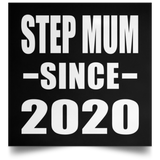 Step Mum Since 2020 - Poster Square