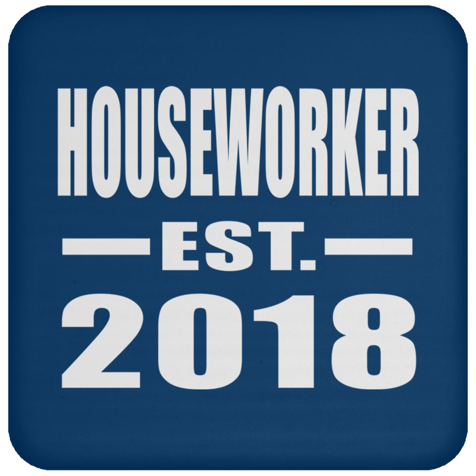 Houseworker Established EST. 2018 - Drink Coaster