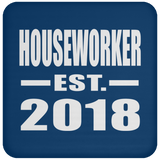 Houseworker Established EST. 2018 - Drink Coaster