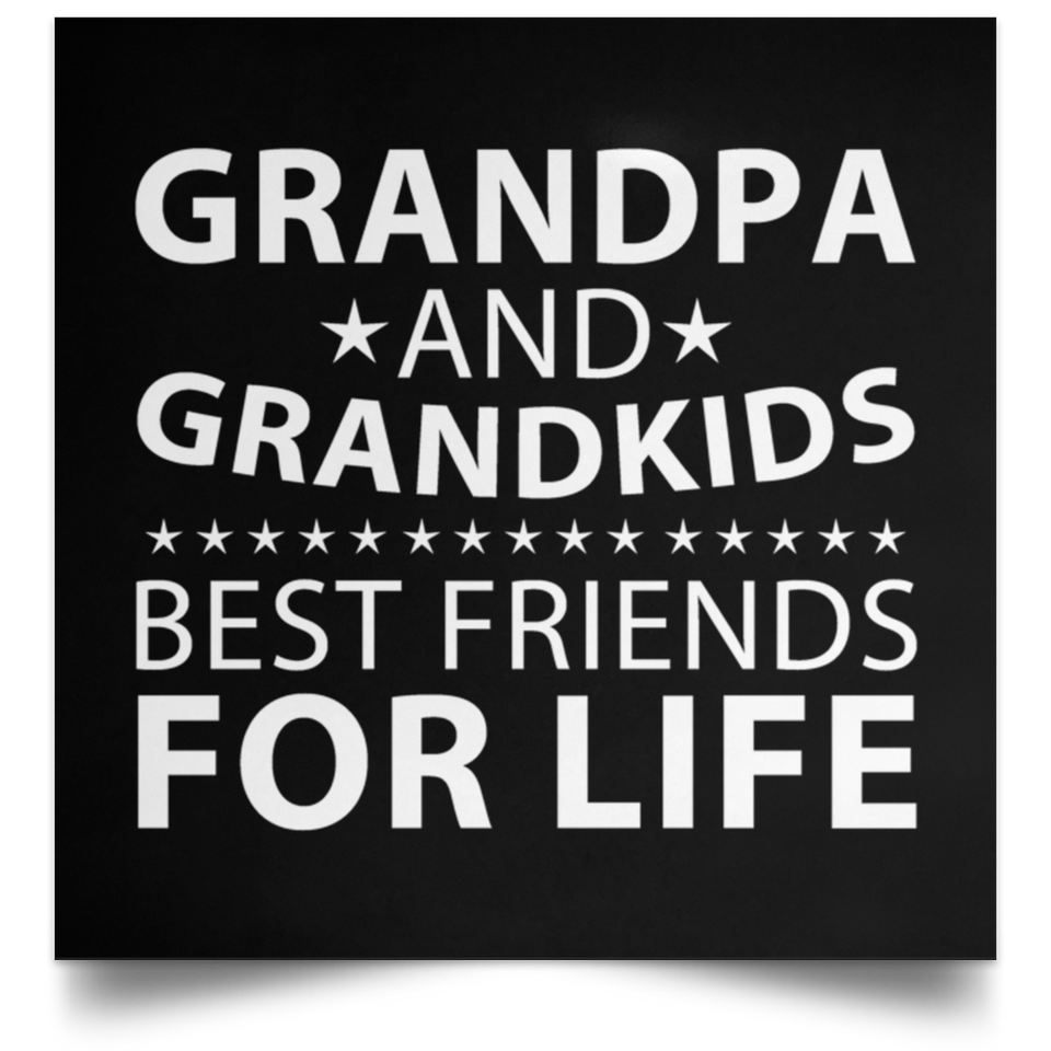 Grandpa and Grandkids, Best Friends For Life - Poster Square