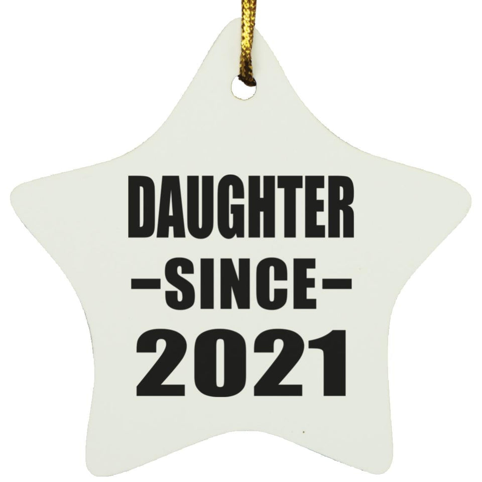 Daughter Since 2021 - Star Ornament