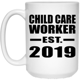 Child Care Worker Established EST. 2019 - 15oz Coffee Mug