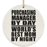 Purchasing Manager By Day World's Best Mom By Night - Circle Ornament