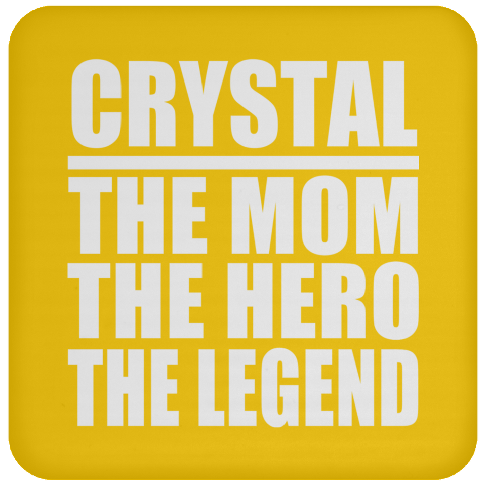 Crystal The Mom The Hero The Legend - Drink Coaster
