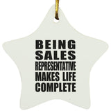 Being Sales Representative Makes Life Complete - Star Ornament