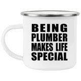 Being Plumber Makes Life Special - 12oz Camping Mug