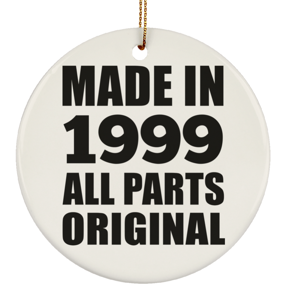 25th Birthday Made in 1999 All Parts Original - Circle Ornament