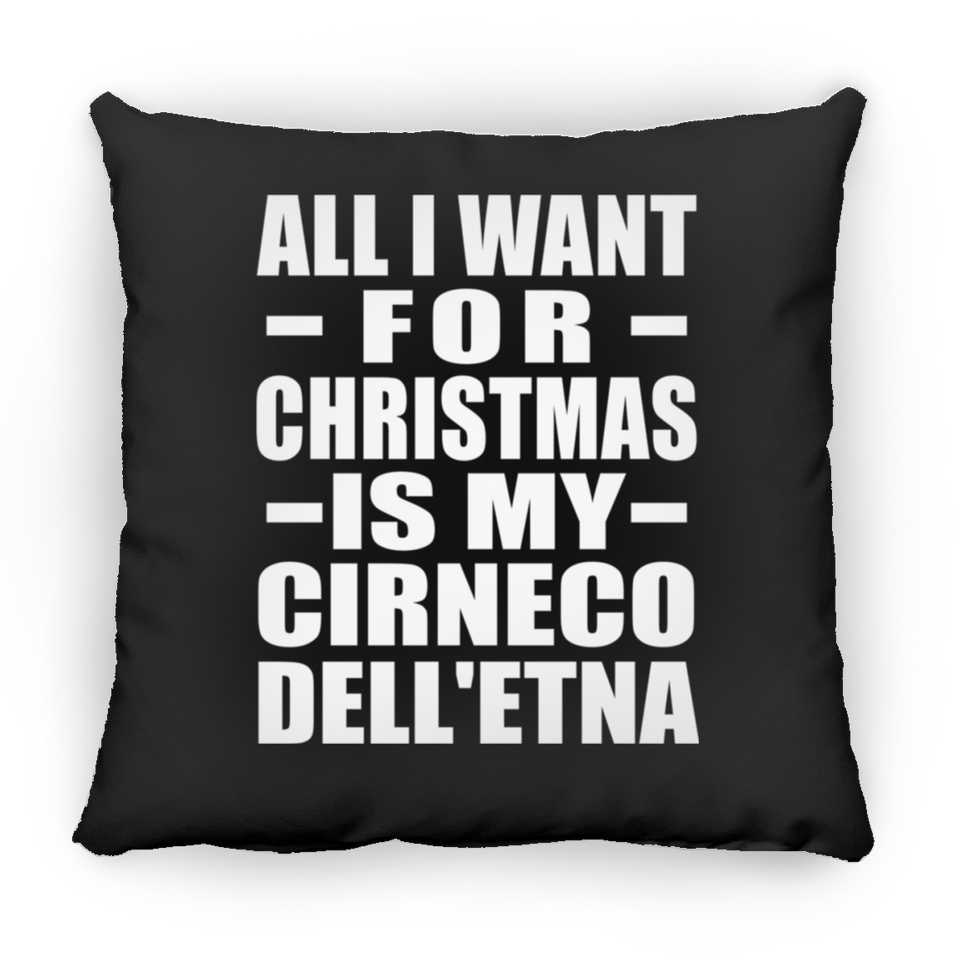 All I Want For Christmas Is My Cirneco Dell'etna - Throw Pillow Black