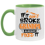 If It Ain't Broke, Grandpa Already Fixed It - 11oz Accent Mug Green