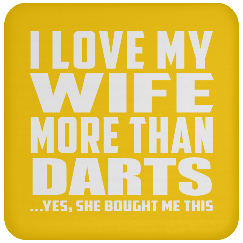 I Love My Wife More Than Darts - Drink Coaster